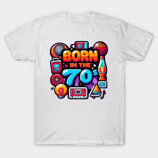 Born in the 70s T-Shirt by Kasta'style